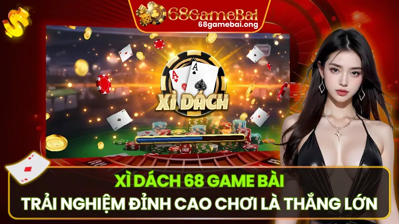 Xì Dách – Game Bài Đỉnh Cao Chơi Là Thắng Lớn
